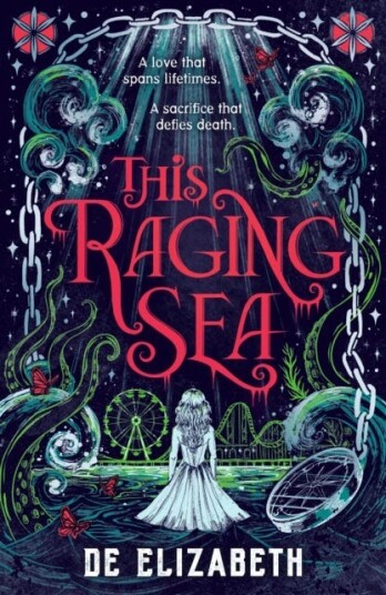 This Raging Sea  A spooky gothic YA romance that transcends time full of horrifying secrets and generationsold dark mysteries