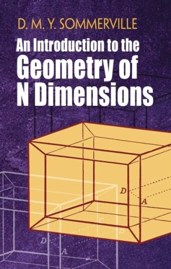 Introduction To The Geometry Of N Dimensions Av D. Sommerville