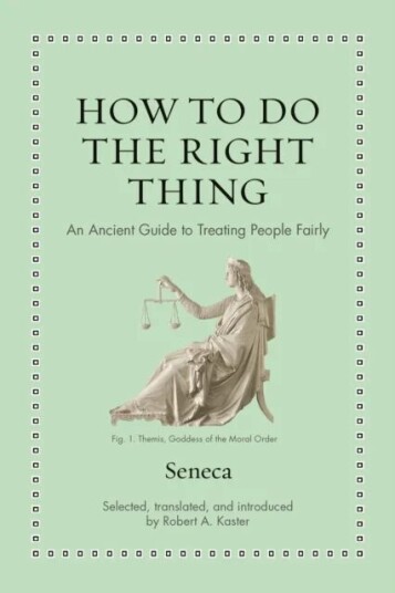 How To Do The Right Thing Av Seneca