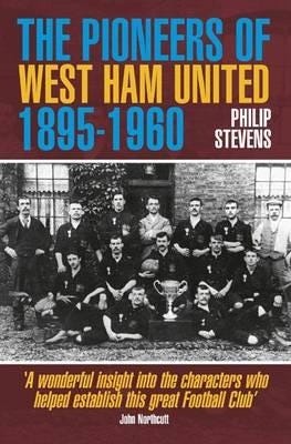 Pioneers of West Ham United 18951960