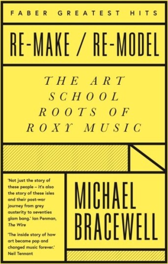 Remake/Remodel The Art School Roots of Roxy Music