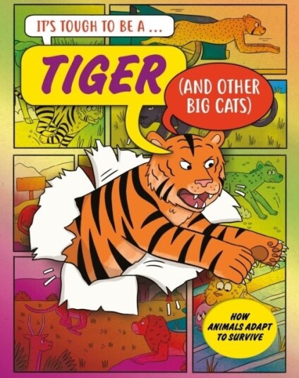 It’s Tough to Be: A Tiger and Other Cats It’s Tough to Be: A Tiger and Other Cats