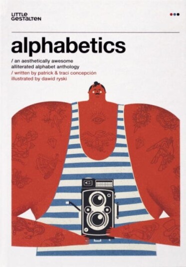 Alphabetics An Aesthetically Awesome Alliterated Alphabet Anthology Alphabetics An Aesthetically Awesome Alliterated Alphabet Anthology