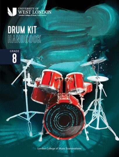 London College of Music Drum Kit Handbook 2022: Grade 8 London College of Music Drum Kit Handbook 2022: Grade 8