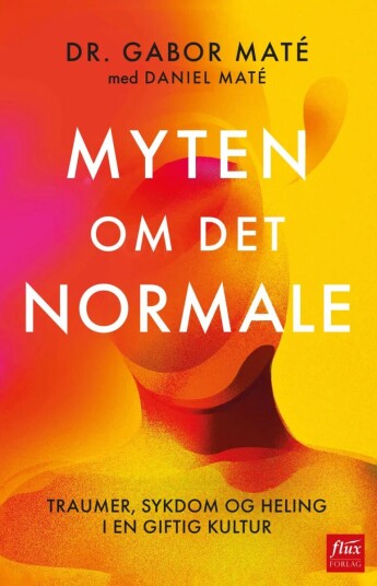 Myten Om Det Normale Av Gabor Maté