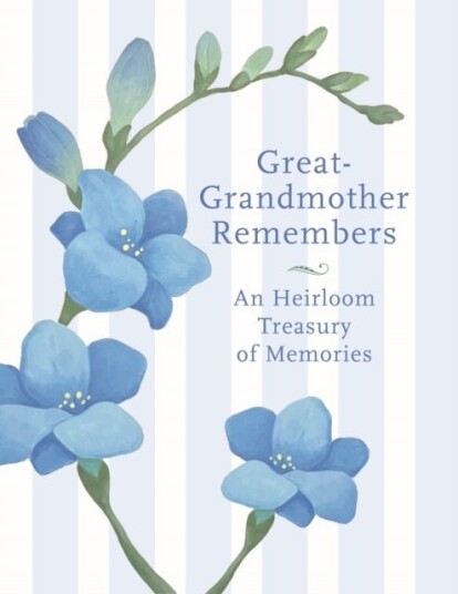 Great Grandmother Remembers