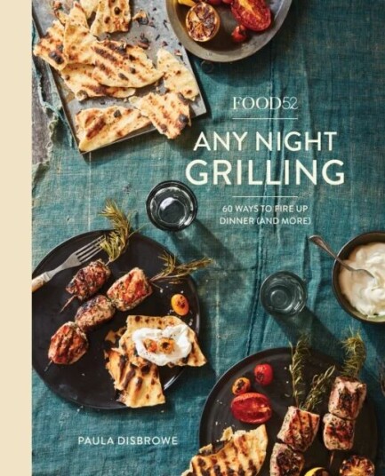Food52 Any Night Grilling Av Paula Disbrowe, Amanda Hesser