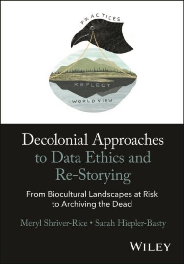Decolonial Approaches to Data Ethics and Re Storying