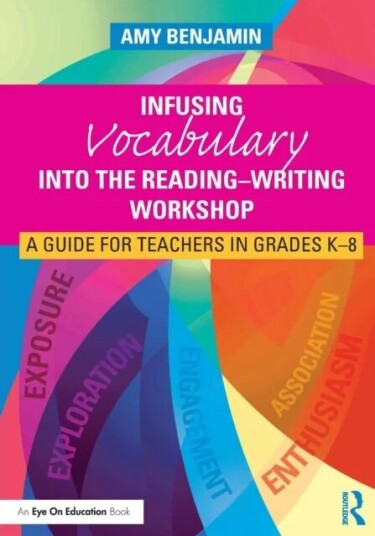 Infusing Vocabulary Into The Reading-Writing Workshop Av Amy (National Literacy Consultant Usa) Benjamin