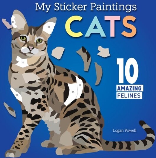 My Sticker Paintings: Cats 10 Amazing Felines My Sticker Paintings: Cats 10 Amazing Felines