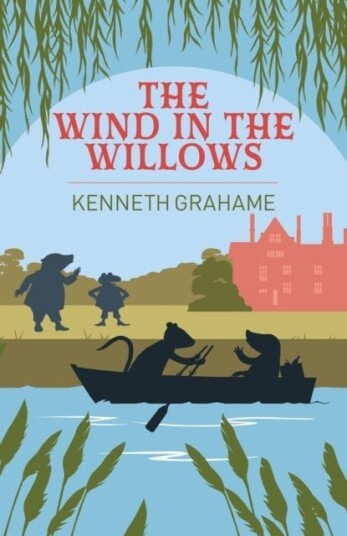 The Wind in the Willows The Wind in the Willows