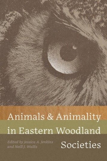 Animals and Animality in Eastern Woodland Societies