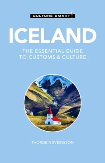 Iceland - Culture Smart! Av Thorgeir Freyr Sveinsson Iceland - Culture Smart! Av Thorgeir Freyr Sveinsson