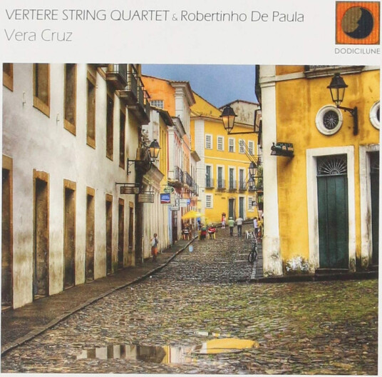 Vertere String Quartet Robertinho De Paula Vera Cruz CD