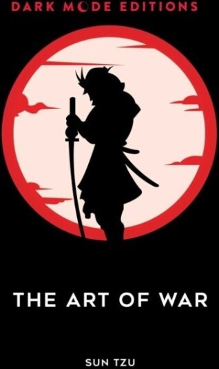 Dark Mode: The Art of War Dark Mode: The Art of War