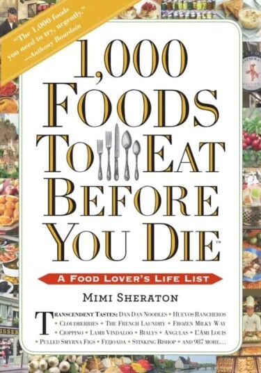 1,000 Foods To Eat Before You Die Av Mimi Sheraton