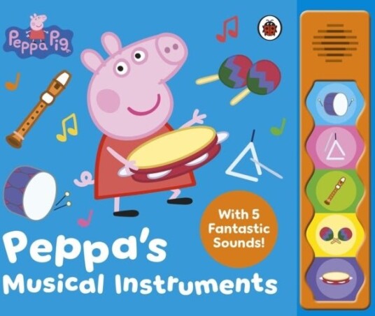 Peppa Pi Peppa’s Musical Instruments Peppa Pi Peppa’s Musical Instruments