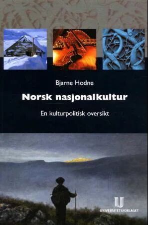 Norsk Nasjonalkultur Av Bjarne Hodne Norsk Nasjonalkultur Av Bjarne Hodne