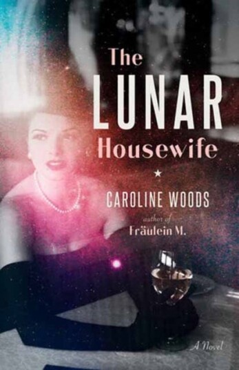 The Lunar Housewife Av Caroline Woods