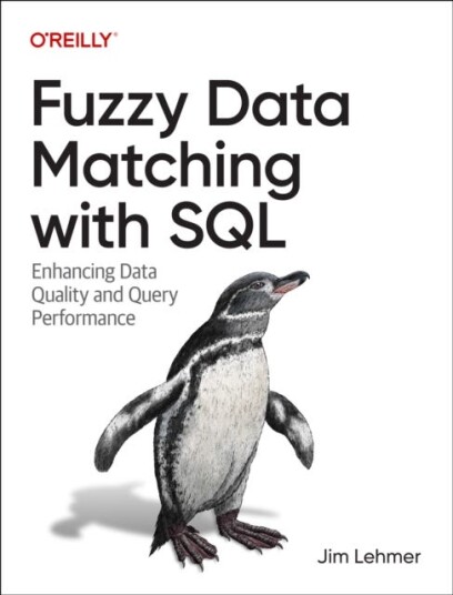 Fuzzy Data Matching With Sql Av Jim Lehmer
