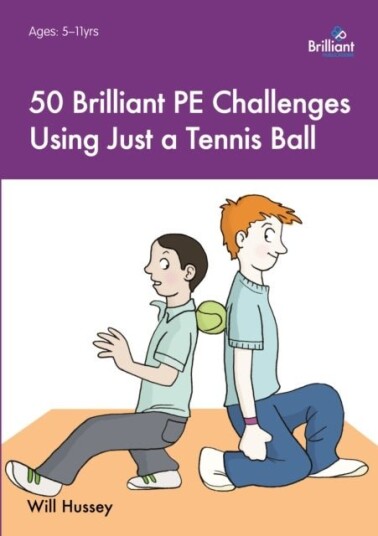 50 Brilliant PE Challenges with just a Tennis Ball 50 Brilliant PE Challenges with just a Tennis Ball