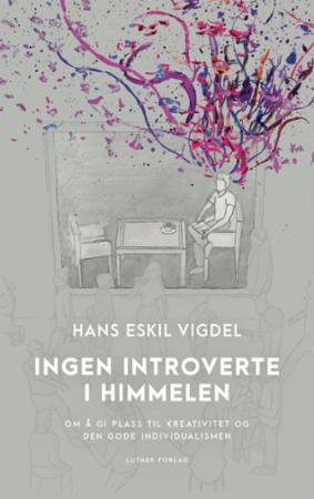 Ingen Introverte I Himmelen Av Hans Eskil Vigdel