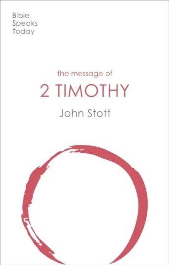 The Message Of 2 Timothy Av John (Author) Stott