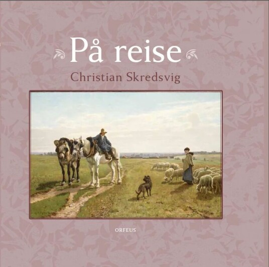 På Reise Av Anne Vira Figenschou, Kjersti Sundt Sissener