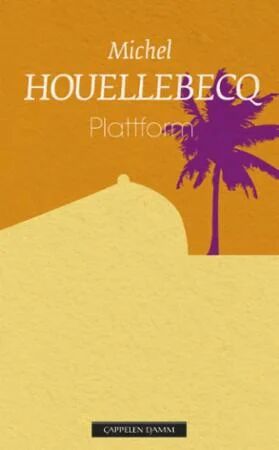 Plattform Av Michel Houellebecq