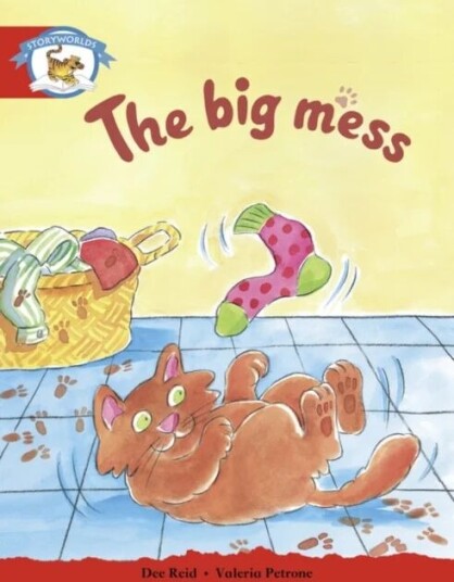 Literacy Edition Storyworlds Stage 1, Animal World, The Big Mess