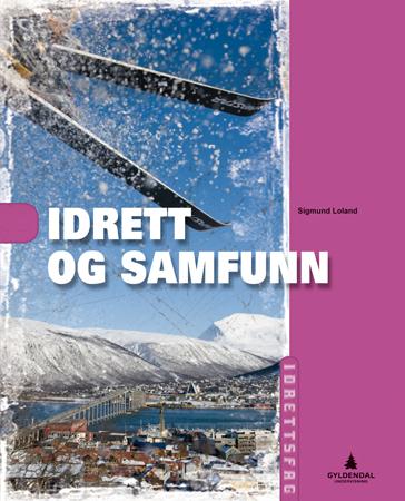 Idrett Og Samfunn Av Sigmund Loland
