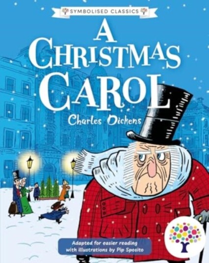 A Christmas Carol: Accessible Symbolised Edition A Christmas Carol: Accessible Symbolised Edition