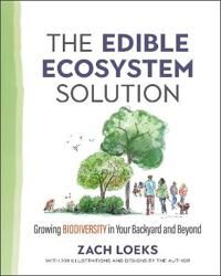 The Edible Ecosystem Solution Av Zach Loeks