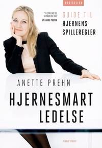 Prehn Anette Hjernesmart ledelse - guide til hjernens spilleregler