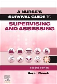 A Nurse'S Survival Guide To Supervising And Assessing Av Karen Bsc Msc Pgdip Certedfe Rn Rnt Fhea (Head Of Programmes - Preregistration Nursing /