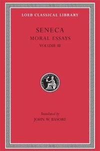 Moral Essays, Volume Iii Av Seneca