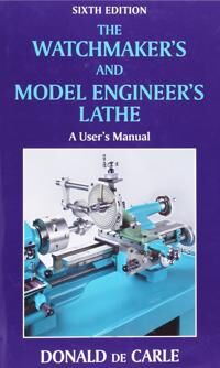 Watchmaker'S And Model Engineer'S Lathe Av Donald De Carle