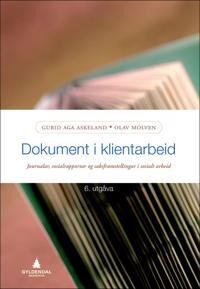 Dokument I Klientarbeid Av Gurid Aga Askeland, Olav Molven Dokument I Klientarbeid Av Gurid Aga Askeland, Olav Molven