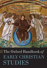 Harvey, Susan Ashbrook The Oxford Handbook of Early Christian Studies