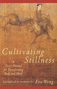 Cultivating Stillness Av Eva Wong