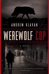 Klavan Andrew Werewolf Cop