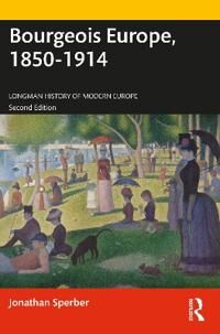 Bourgeois Europe, 1850-1914 Av Jonathan (University Of Missouri Usa) Sperber