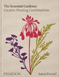 The Seasonal Gardener Av Anna Pavord