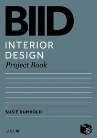 Rumbold, Susie BIID Interior Design Project Book (1914124243)