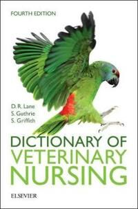 Dictionary Of Veterinary Nursing Av Denis Richard (Former Senior Examiner In Veterinary Nursing) Lane, Sue (Former Chief Examiner Rcvs Veterinary Nurs