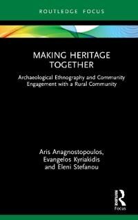 Making Heritage Together Av Aris Anagnostopoulos, Evangelos Kyriakidis, Eleni Stefanou