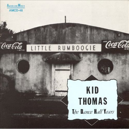 Kid Thomas Dance Hall Years CD