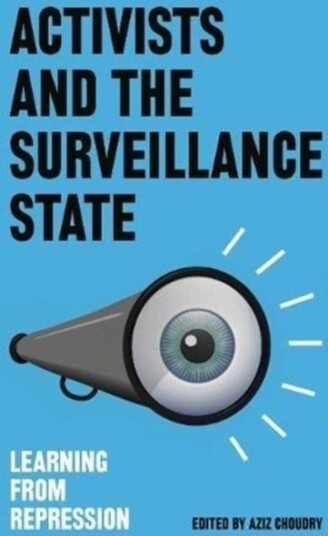 Activists and the Surveillance State