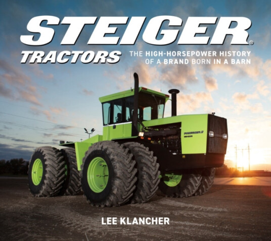 Steiger Tractors The HighHorsepower History of a Brand Born in a Barn