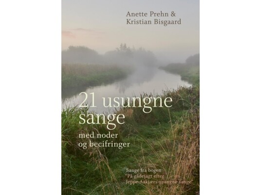 21 Usungne Sange | Anette Prehn, Kristian Bisgaard | Språk: Dansk